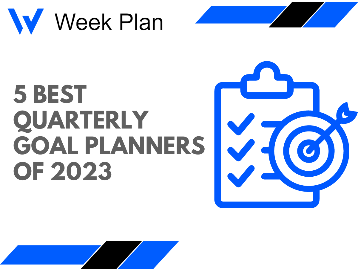 5 Best Quarterly Goal Planners of 2023 Week Plan